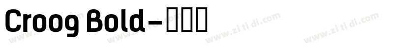Croog Bold字体转换